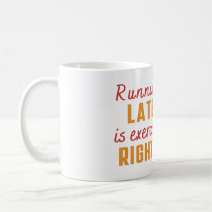 Late zu laufen ist Sport richtig? Witty Sarcastic Kaffeetasse