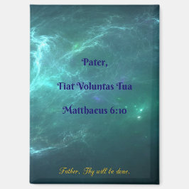 Latein Fiat Voluntas Tua Matthew 6:10 Magnet