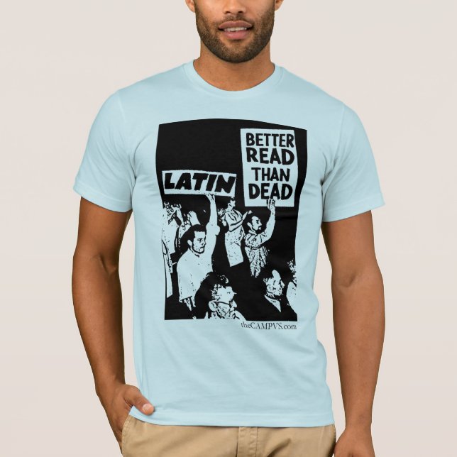 Latein: Verbessern Sie gelesen als tot T-Shirt (Vorderseite)