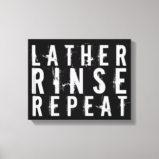 Lather Rinse Wiederholung trendige Badezimmer Wand Leinwanddruck