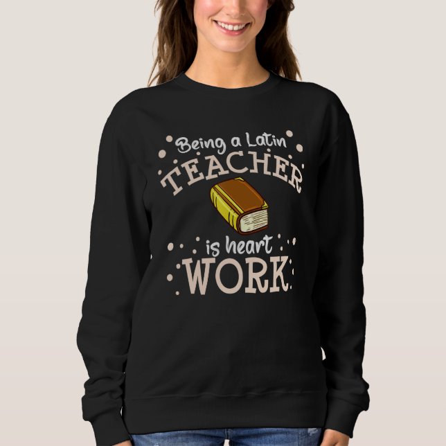 Latin Teacher Rome Language Lesson Student School Sweatshirt (Vorderseite)