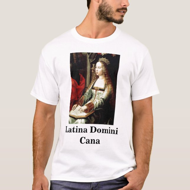 Latina Domini Cana T-Shirt (Vorderseite)