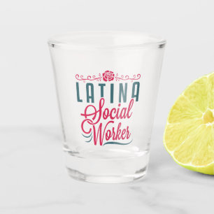 Latina Social Worker LCSW Latinx Hispanic Schnapsglas
