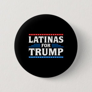 Latinas für Trump im Jahr 2024 Wahl Stimme Latina  Button