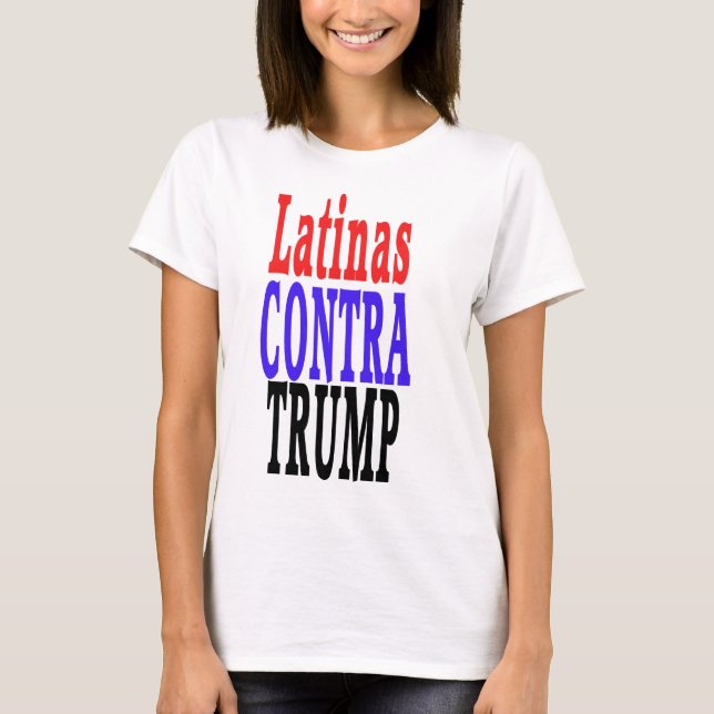 LATINAS gegen Trumpf, Latinas gegen Trumpf T-Shirt (Vorderseite)