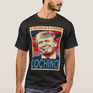 Latinos für Trump Cochino 2020 Präsidentschaftsw T-Shirt