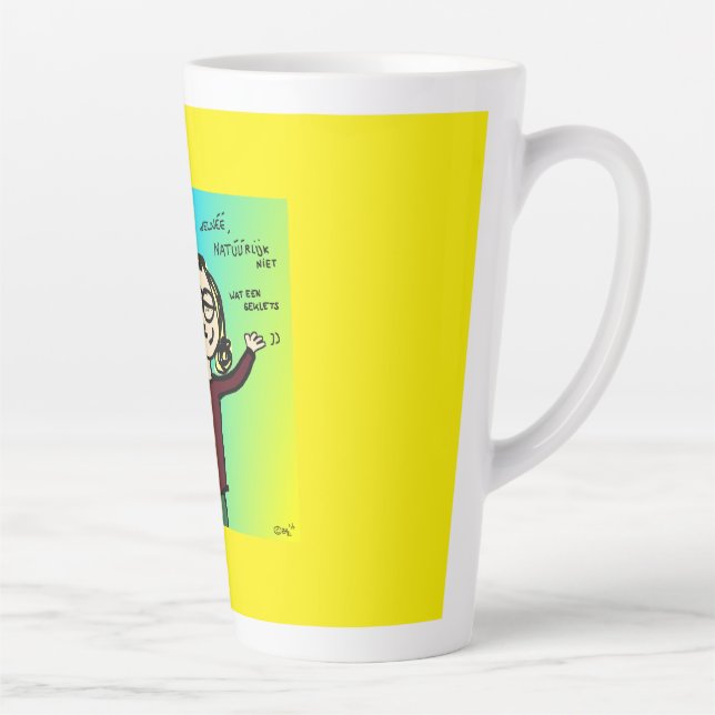 Latte beker tekst: Als je nee kan zeggen,  Milchtasse (Rechts)