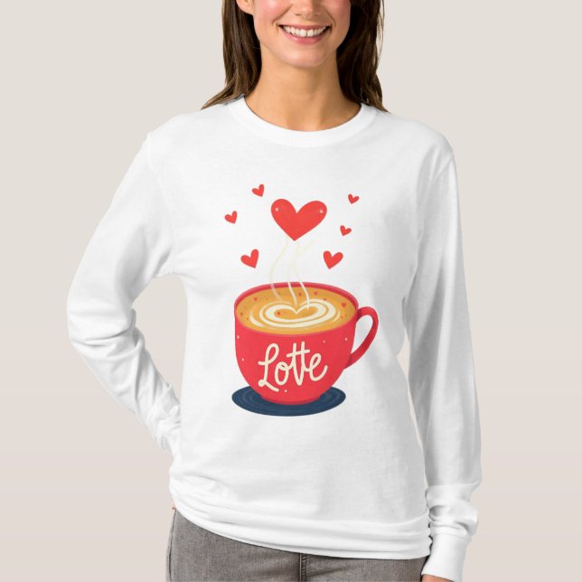 Latte Liebe T-Shirt (Vorderseite)