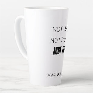 Latte Mug - "Pas Laissé. Non. Juste Libre."
