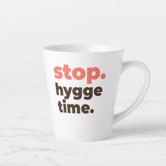Latte Mug - Stop. Hygge Time. Milchtasse