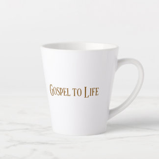 Latte Tasse Gospel to Life