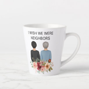 Latte Tasse Je Souhaite Que Nous Soyons Voisins Meilleur