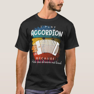 Laudvoll träumen Accordion Players mit witziger Tu T-Shirt