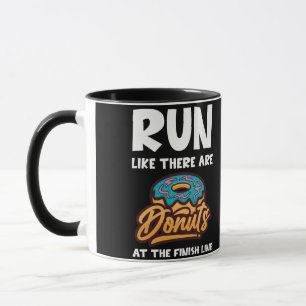 Lauf, als gäbe es Donuts am Finish Marathon Tasse