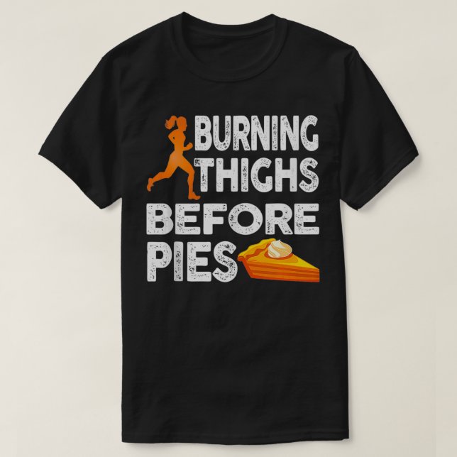 Lauf brennender Oberschenkel vor Pies Funny Runner T-Shirt (Design vorne)