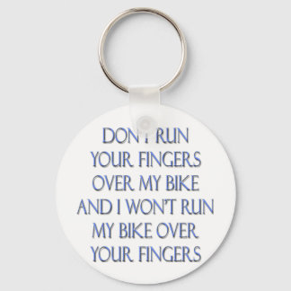Lauf deine Finger nicht über mein Fahrrad und... Schlüsselanhänger