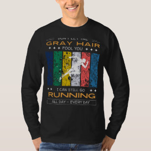 Lauf-Enthusiast-T-Shirt - Graue Haare, Ausdauer oh T-Shirt