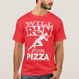 Lauf für Pizza Marathon Track Läufer T T-Shirt