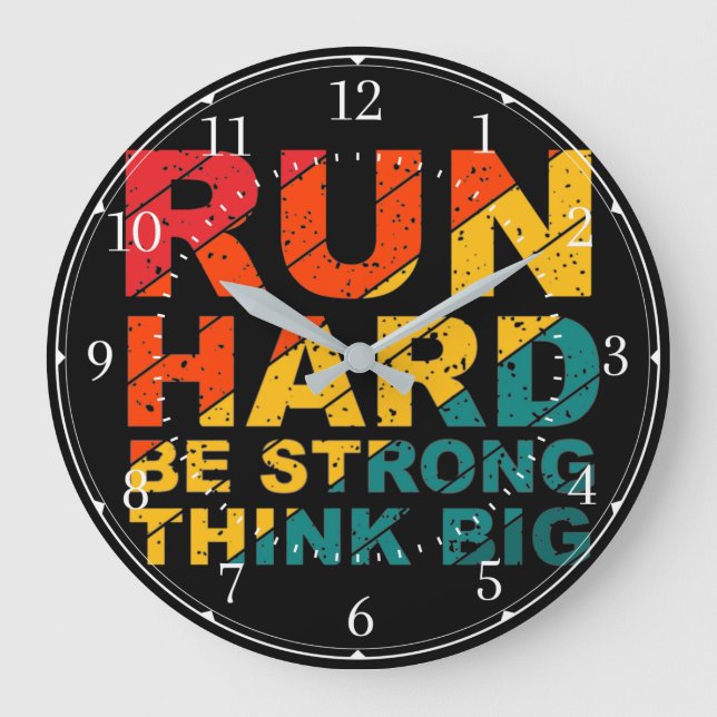 Lauf hart, sei stark, denke an die große Acrylmaue Große Wanduhr (Vorderseite)