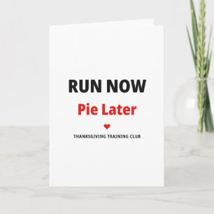 Lauf jetzt, Pie später lustige Thanksgiving-Karte Karte