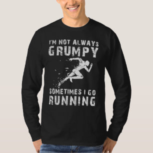 Lauf mit einem Lächeln: Ich bin nicht immer grusel T-Shirt