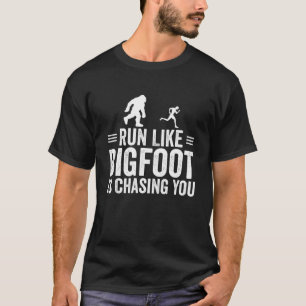 Lauf wie Bigfoot jagt dir Sasquatch Bigfoot T-Shirt