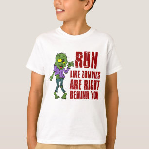 Lauf wie Zombies hinter dir T-Shirt