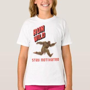 Lauf wild Bigfoot Fitness Motivation T-Shirt
