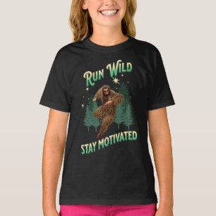 Lauf wild, bleibe motiviert Lustiger Bigfoot T-Shirt