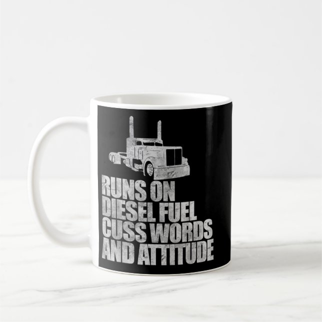 Läufe auf Diesel Fuel Funny Sprichwort Truck Drive Kaffeetasse (Links)