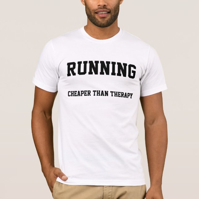 Laufen: Billiger als Therapie-T - Shirt (Vorderseite)