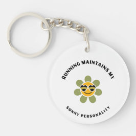 Laufen erhält meine sonnige Persönlichkeit Schlüsselanhänger