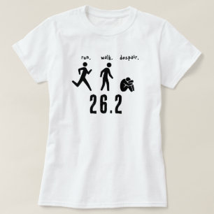 Laufen. Gehen. Verzweiflung. T-Shirt