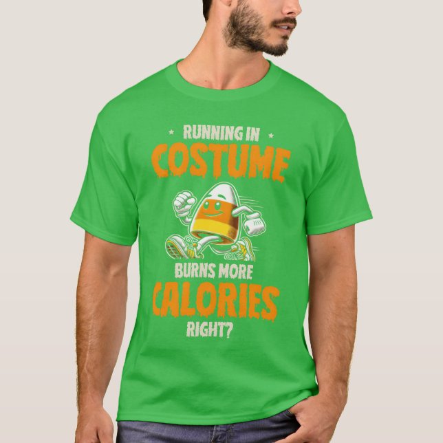 Laufen in Kostüme Burns Mehr Kalorien Halloween g T-Shirt (Vorderseite)