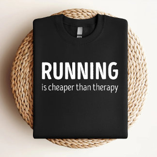 Laufen ist billiger als die Liebe der Therapeuten, T-Shirt