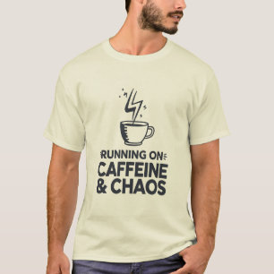Laufen mit Koffein & Chaos T-Shirt