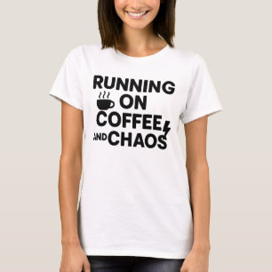 Laufen mit Koffein und Chaos T-Shirt