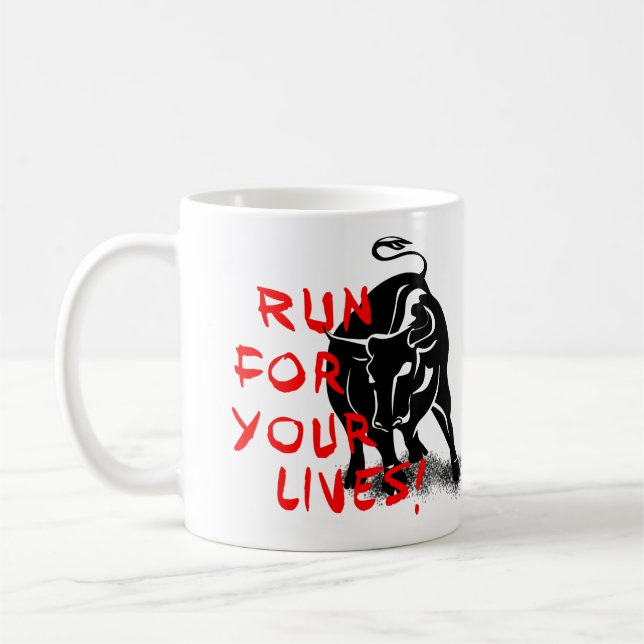 Laufen Sie für Ihre Leben! Stierlaufentwurf Sans Kaffeetasse (Links)