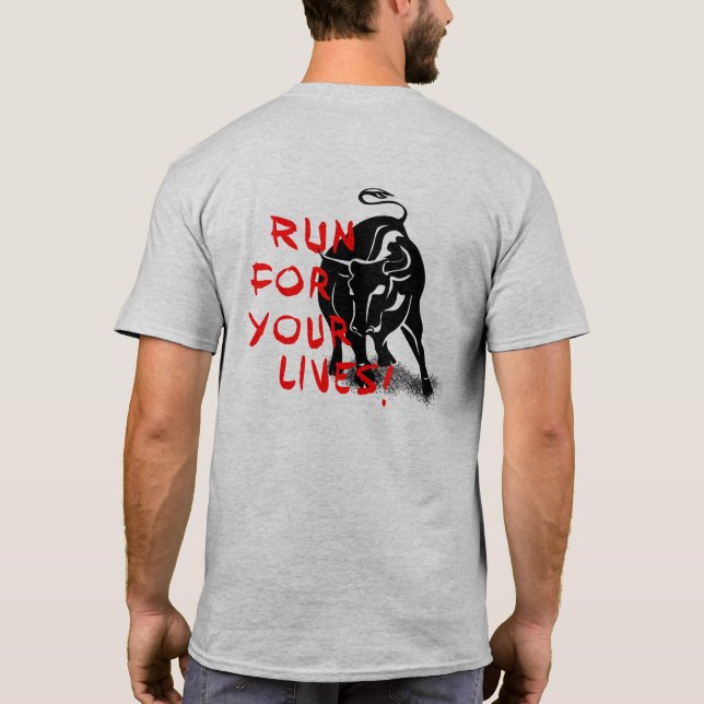 Laufen Sie für Ihre Leben! Stierlaufentwurf Sans T-Shirt (Rückseite)