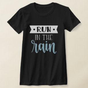 LAUFEN SIE IM RAIN-TYPOGRAFISCHEN DUNKELEN T - Shi T-Shirt