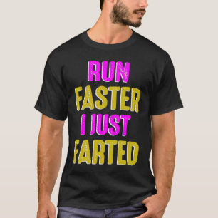 Laufen Sie schneller, ich habe gerade gefallen, we T-Shirt