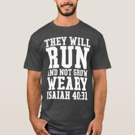 Laufen Sie und müden christlichen Bibel-Betrieb T-Shirt