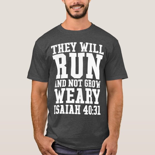 Laufen Sie und müden christlichen Bibel-Betrieb T-Shirt (Vorderseite)