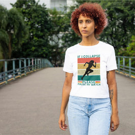 Laufen: Wenn ich kollapiere, bitte meine Uhr anhal T-Shirt