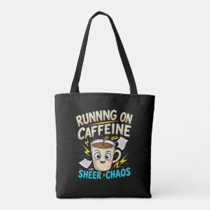 Laufend auf Koffein und reinem Chaos Tasche