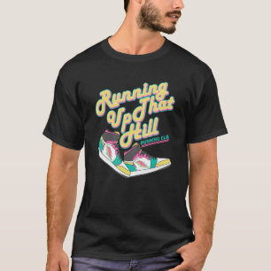 Laufend diesen Hügel hinauf Retro Laufmarathonstre T-Shirt