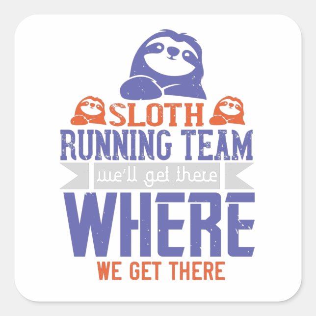 Laufend - Sloth Running Team Quadratischer Aufkleber (Vorderseite)