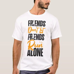 Laufende Joggen-Freunde Lass nicht den Laufen von T-Shirt