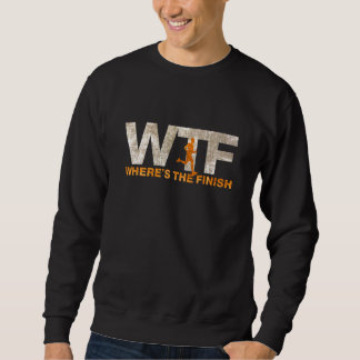 Laufende WTF Wo ist der Finale-Läufer-Joke 1 Sweatshirt