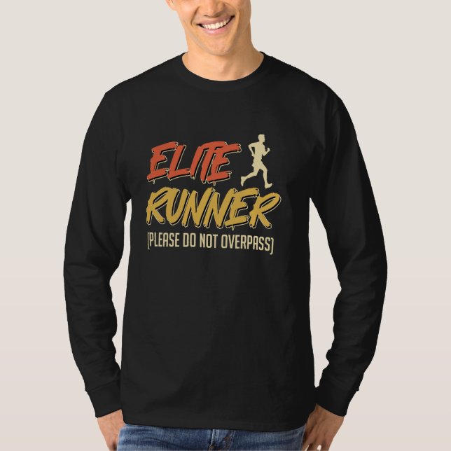 LAUFENDER ELITE RUNNER BITTE PASS Funny Mara NICHT T-Shirt (Vorderseite)
